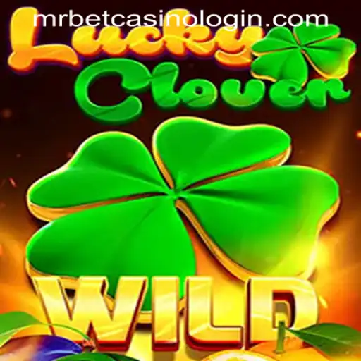 Unlocking the Thrills of LuckyClover at Mr Bet Casino